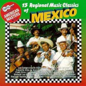 15 Regional Mexican Music Classics /  Various