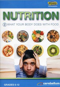 Nutrition 2: What Your Body Does With Food