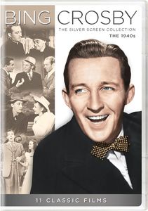 Bing Crosby: The Silver Screen Collection - The 1940s