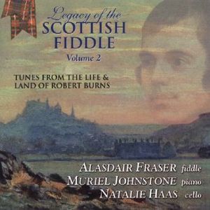 Legacy Of The Scottish Fiddle, Vol. 2: Music From The Life and LandOf Robert Burns