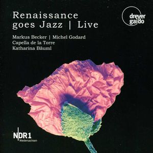 Renaissance Goes Jazz: Live