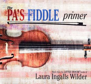 Pa's Fiddle Primer