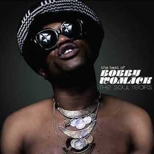 Best of Bobby Womack: The Soul Years