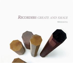 Recorders Greate & Smale