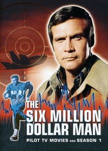 The Six Million Dollar Man: Pilot TV Movies and Season 1