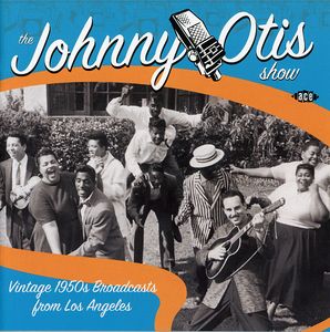 Johnny Otis Show: Vintage 1950's Broadcasts From Los Angeles [Import]