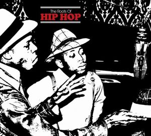 Roots Of Hip-Hop