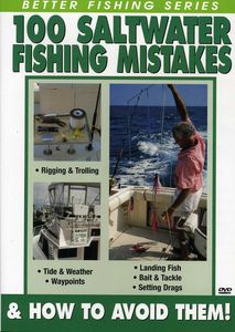 100 Saltwater Fishing Mistakes and How to Avoid Them