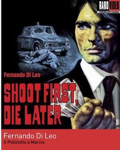 Shoot First, Die Later (Il Poliziotto e Marcio)