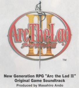 Arc the Lad 3 (Original Soundtrack) [Import]