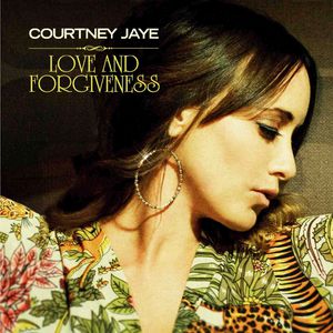 Courtney Jaye Love & Forgiveness