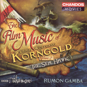 Film Music of Erich Korngold 2: Sea Hawk