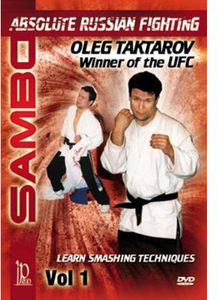 Sambo: Absolute Russian Fighting Smashing Techniques With Oleg: Volume 1
