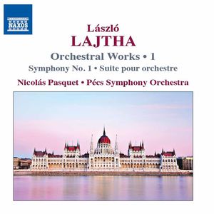 Laszlo Lajtha: Orchestral Works Vol 1