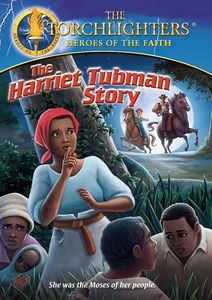 Torchlighters: Harriet Tubman Story