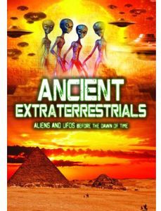 Ancient Extraterrestrials: Alien