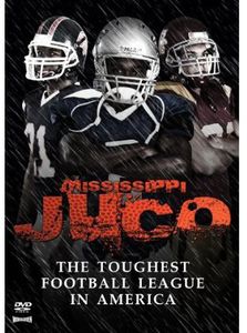 Mississippi Juco: The Toughest Football League in America