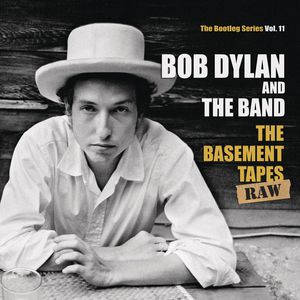 Basement Tapes Raw: The Bootleg Series 11