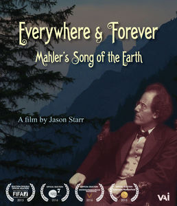 Everywhere & Forever: Mahlers Song of the Earth