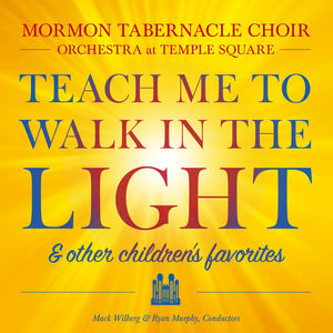 Teach Me To Walk In The Light: and Other Favorite Children's Songs