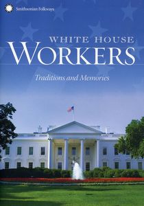 White House Workers: Traditions and Memories
