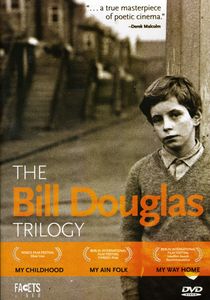 The Bill Douglas Trilogy