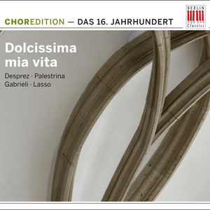 Dolcissima Mia Vita: Music of 16th Century /  Various