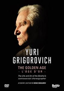 Yuri Grigorovich: The Golden Age