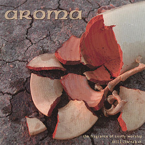 Aroma-The Fragrance of Costly Worship