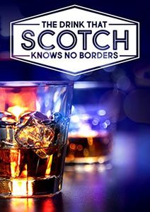 Scotch: The Story Of Whisky