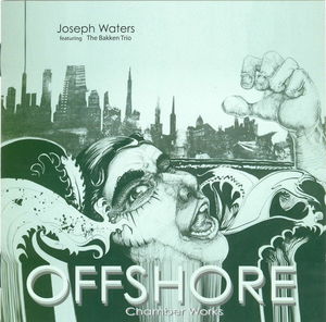 Offshore: Chamber Works By Joseph Waters