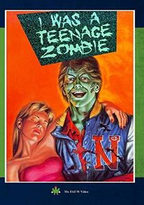 I Was A Teenage Zombie