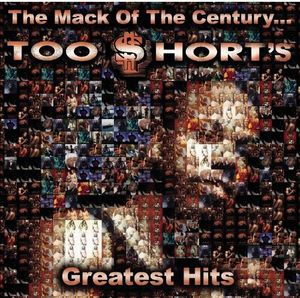 The Mack Of The Century: Too Short'S Greatest Hits