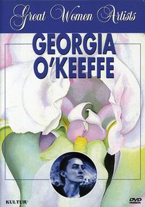 Great Women Artists: Georgia O'Keefe