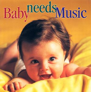 Baby Needs Music /  Various