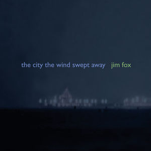 Fox, J. : City the Wind Swept Away