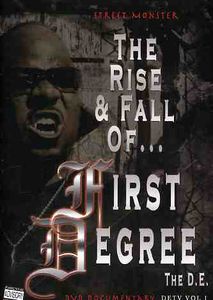 Street Monster: The Rise and Fall of First Degree the D.E.