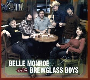 Belle Monroe & Her Brewglass Boys