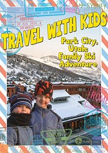 Travel With Kids: Park City Utah