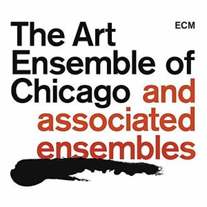 Art Ensemble Of Chicago And Associated Ensembles