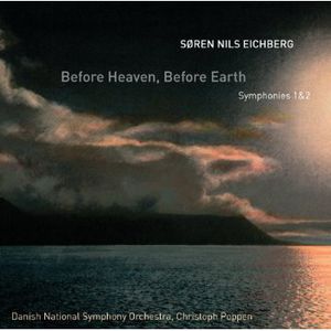 Before Heaven /  Before Earth - Symphonies 1 & 2