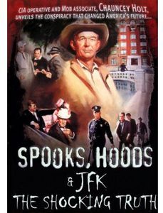 Spooks, Hoods and JFK: The Shocking Truth