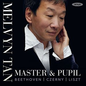 Master And Pupil: Works By Beethoven, Czerny And Liszt