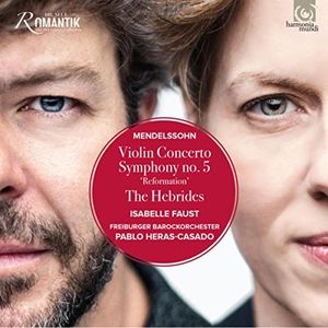 Mendelssohn: Violin Concerto, Symphony No.5, Hebrides Overture