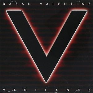 VALENTINE,DASAN /  VIGILANTE MUSICAE