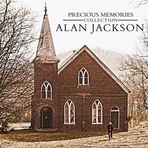 Precious Memories Collection: Alan Jackson