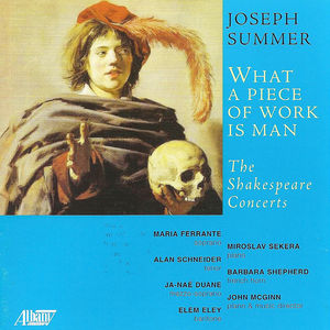 What a Piece of Work Is Man: Shakespeare Concerts