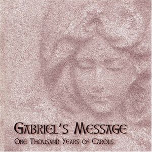 Gabriel's Message: One Thousand Years Carols /  Various