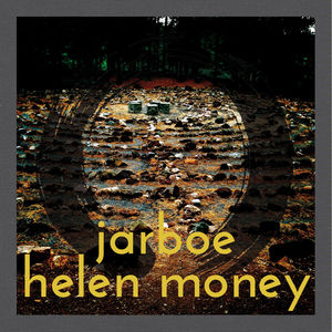 Jarboe & Helen Money