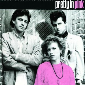 Pretty in Pink (Original Motion Picture Soundtrack)